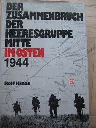 Bild des Verkufers fr Der Zusammenbruch der Heeresgruppe Mitte im Osten 1944 zum Verkauf von Alte Bcherwelt