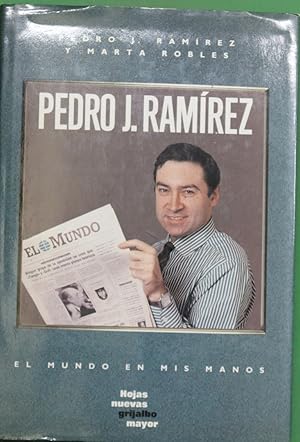 Immagine del venditore per Pedro J. Ramrez el mundo en mis manos venduto da Librera Alonso Quijano