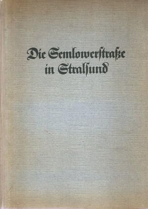 Die Semlowerstraße in Stralsund. - Entschandelung und Gestaltung, Herausgegeben vom Reichsinnungs...