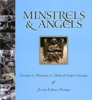 Imagen del vendedor de Minstrels & Angels : Carvings of Musicians in Medieval English Churches a la venta por GreatBookPricesUK