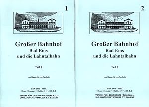 Bild des Verkufers fr Groer Bahnhof - Bad Ems und die Lahntalbahn. Teil 1 und 2; Bad Emser Hefte Nr. 264.1 und Nr. 264.2; zum Verkauf von nika-books, art & crafts GbR