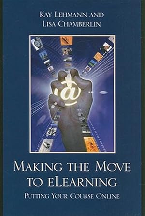 Seller image for Making the Move to eLearning : Putting Your Course Online for sale by GreatBookPricesUK