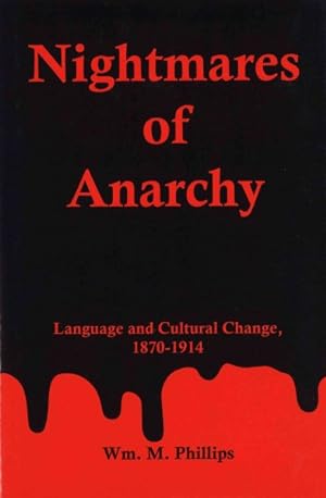 Immagine del venditore per Nightmares of Anarchy : Language and Cultural Change, 1870-1914 venduto da GreatBookPricesUK