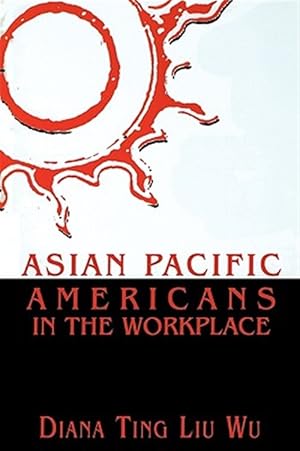 Seller image for Asian Pacific Americans in the Workplace for sale by GreatBookPricesUK