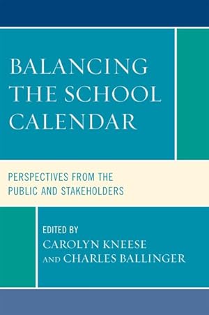 Seller image for Balancing the School Calendar : Perspectives from the Public and Stakeholders for sale by GreatBookPricesUK