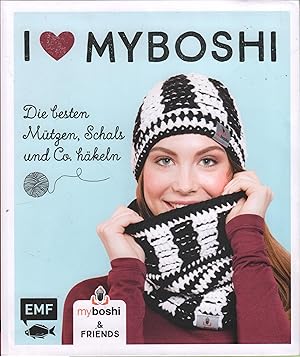 I love myboshi Die besten Mützen, Schals und Co. häkeln