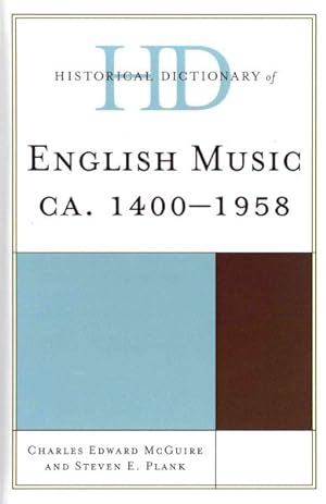 Image du vendeur pour Historical Dictionary of English Music : Ca. 1400-1958 mis en vente par GreatBookPricesUK