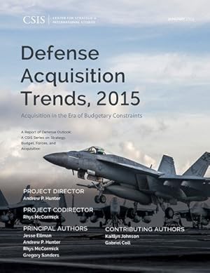 Bild des Verkufers fr Defense Acquisition Trends 2015 : Acquisition in the Era of Budgetary Constraints zum Verkauf von GreatBookPricesUK