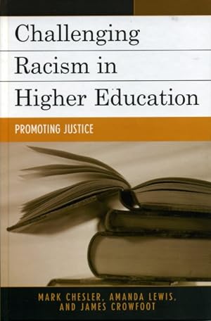 Seller image for Challenging Racism In Higher Education : Promoting Justice for sale by GreatBookPricesUK