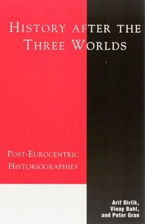 Seller image for History After the Three Worlds : Post-Eurocentric Historiographies for sale by GreatBookPricesUK