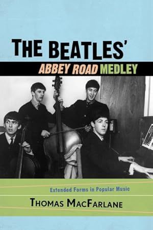 Bild des Verkufers fr Beatles' Abbey Road Medley : Extended Forms in Popular Music zum Verkauf von GreatBookPricesUK