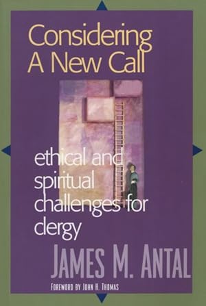 Seller image for Considering a New Call : Ethical and Spiritual Challenges for Clergy for sale by GreatBookPricesUK