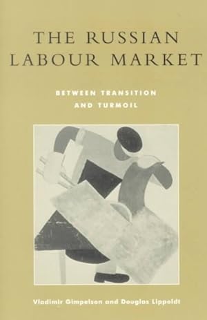 Seller image for Russian Labour Market : Between Transition and Turmoil for sale by GreatBookPricesUK