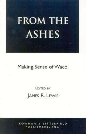 Bild des Verk�ufers f�r From the Ashes : Making Sense of Waco zum Verkauf von GreatBookPricesUK