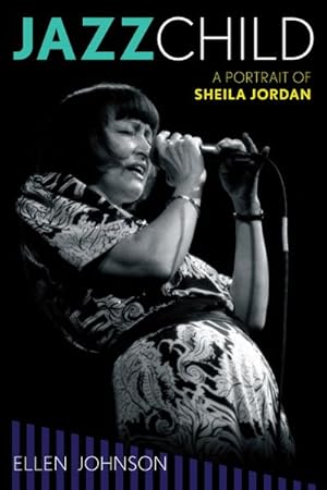 Immagine del venditore per Jazz Child : A Portrait of Sheila Jordan venduto da GreatBookPricesUK