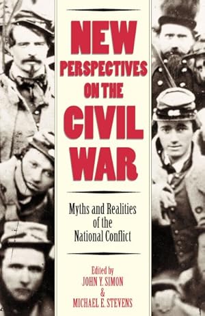 Imagen del vendedor de New Perspectives on the Civil War : Myths and Realities of the National Conflict a la venta por GreatBookPricesUK