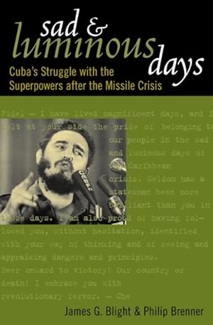 Seller image for Sad and Luminous Days : Cuba's Struggle With the Superpowers After the Missile Crisis for sale by GreatBookPricesUK