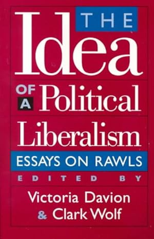 Seller image for Idea of Political Liberalism : Essays on Rawls for sale by GreatBookPricesUK