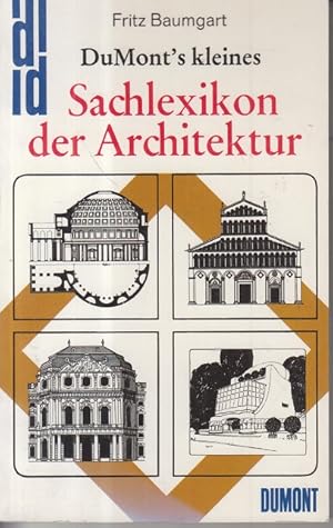 Bild des Verkufers fr DuMont's kleines Sachlexikon der Architektur. zum Verkauf von Allguer Online Antiquariat