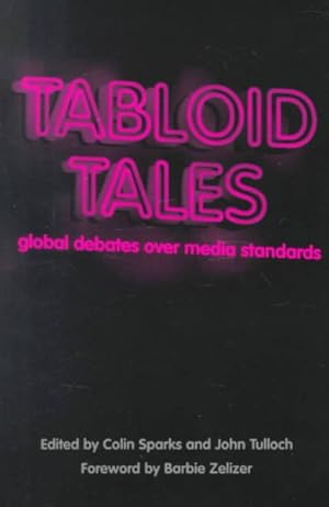 Imagen del vendedor de Tabloid Tales : Global Debates over Media Standards a la venta por GreatBookPricesUK