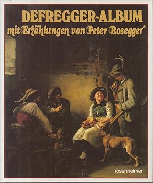 Immagine del venditore per Defregger-Album mit Erz�hlungen von Peter Rosegger venduto da Allg�uer Online Antiquariat