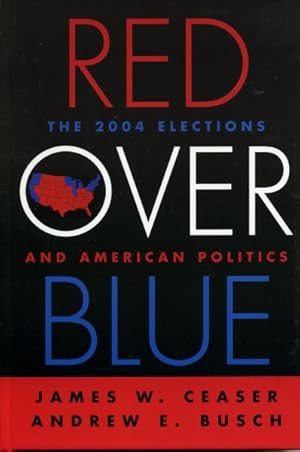 Immagine del venditore per Red Over Blue : The 2004 Elections And American Politics venduto da GreatBookPricesUK