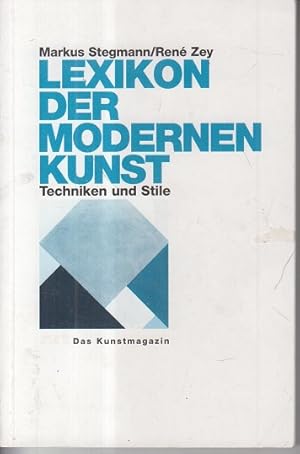 Immagine del venditore per Lexikon der modernen Kunst. Techniken und Stile. venduto da Allguer Online Antiquariat