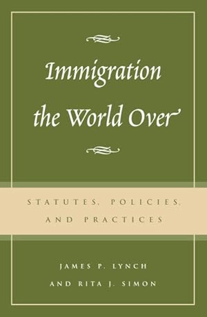 Immagine del venditore per Immigration the World over : Statutes, Policies, and Practices venduto da GreatBookPricesUK
