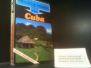 Bild des Verkufers fr Cuba : Reise-Handbuch. Richtig reisen zum Verkauf von Der Buchecker
