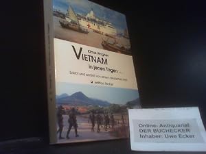 Bild des Verkufers fr Vietnam in jenen Tagen : erlebt und erzhlt von einem deutschen Arzt. Edition Fischer zum Verkauf von Der Buchecker