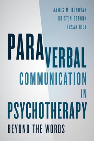 Bild des Verkufers fr Paraverbal Communication in Psychotherapy : Beyond the Words zum Verkauf von GreatBookPricesUK