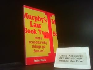 Murphys Law Book Two ; More Reasons Why Things Go Wrong!