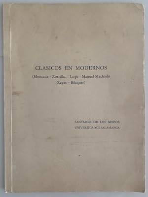 Seller image for CLSICOS EN MODERNOS (Moncada- Zorrilla. Lope- Manuel Machado. Zayas- Bcquer) for sale by Librera Pramo