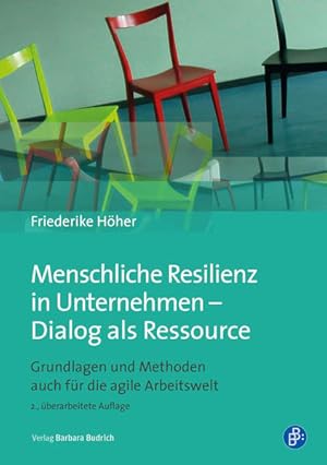 Menschliche Resilienz in Unternehmen - Dialog als Ressource Grundlagen und Methoden auch für die ...