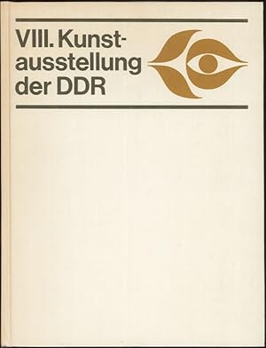 Image du vendeur pour VIII. Kunstausstellung der Deutschen Demokratischen Republik Dresden 1977/78 Albertinum Malerei/Grafik/Plastik Karikatur Ausstellungszentrum Architekturbezogene Kunst Bhnenbild Formgestaltung Gebrauchsgrafik Kunsthandwerk mis en vente par Flgel & Sohn GmbH