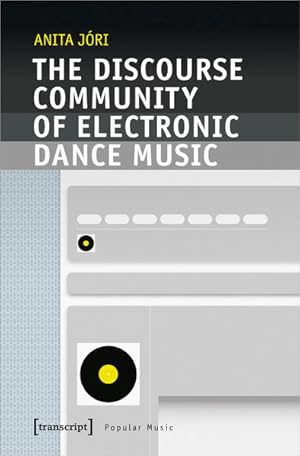 The Discourse Community of Electronic Dance Music