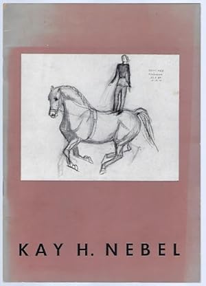 Seller image for Kay H. Nebel. Gedchtnis-Ausstellung im Landesmuseum Kassel 19. April bis 31. Mai 1953 for sale by Antiquariat Stange