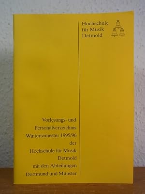 Bild des Verkufers fr Hochschule fr Musik Detmold. Vorlesungsverzeichnis und Personalverzeichnis Wintersemester 1995/1996 der Hochschule fr Musik Detmold mit den Abteilungen Dortmund und Mnster zum Verkauf von Antiquariat Weber