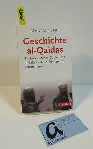 Bild des Verkufers fr Geschichte al-Qaidas. Bin Laden, der 11. September und die tausend Fronten des Terrors heute. zum Verkauf von AphorismA gGmbH