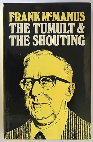 Seller image for The Tumult and the Shouting by Frank McManus for sale by Book Merchant Bookstore