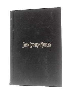Bild des Verkufers fr The Correspondence of John Lothrop Motley Vol II zum Verkauf von World of Rare Books