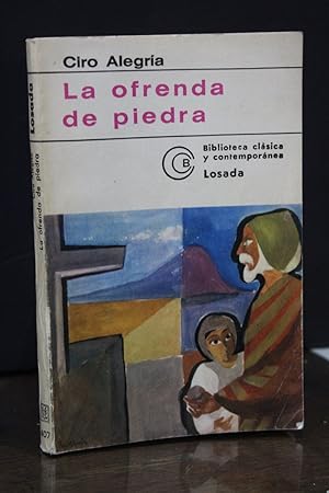 Imagen del vendedor de La ofrenda de piedra.- Alegra, Ciro. a la venta por MUNDUS LIBRI- ANA FORTES