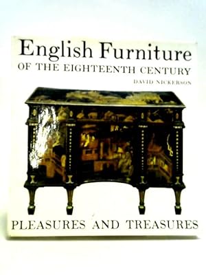 Imagen del vendedor de English Furniture of the Eighteenth Century: Pleasures and Treasures a la venta por World of Rare Books
