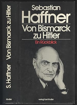 Bild des Verkäufers für Von Bismarck zu Hitler. Ein Rückblick. zum Verkauf von Versandantiquariat Markus Schlereth