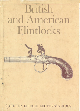 British and American Flintlocks.