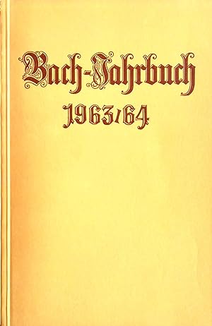 Seller image for Bach-Jahrbuch. 50. Jahrgang 1963-1964. Im Auftrage der Neuen Bachgesellschaft herausgegeben von Alfred Drr und Werner Neumann. for sale by Versandantiquariat Ruland & Raetzer