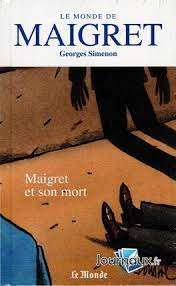 Image du vendeur pour Le monde de maigret 10 : Maigret et son mort mis en vente par Dmons et Merveilles