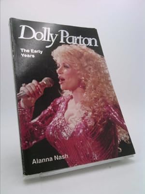 Bild des Verkufers fr Dolly Parton The Early Years Alanna Nash zum Verkauf von ThriftBooksVintage