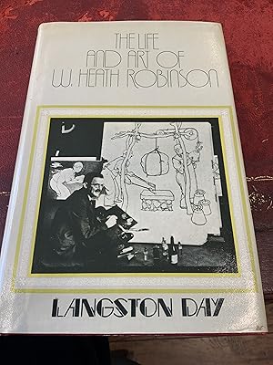 Image du vendeur pour The Life and Art of W.Heath Robinson mis en vente par Nangle Rare Books
