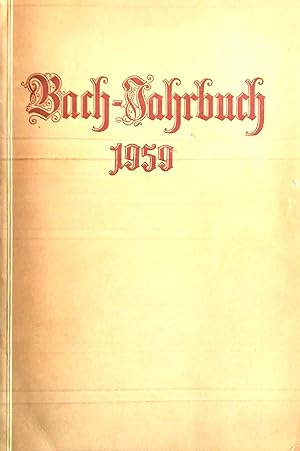Seller image for Bach-Jahrbuch. 46. Jahrgang 1959. Im Auftrage der Neuen Bachgesellschaft herausgegeben von Alfred Drr und Werner Neumann. for sale by Versandantiquariat Ruland & Raetzer